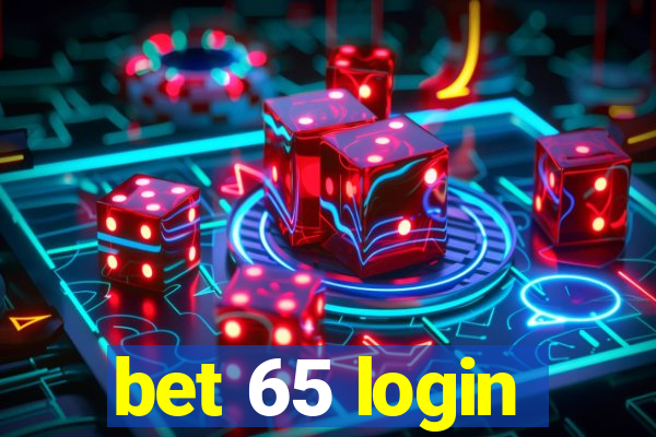 bet 65 login