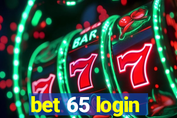 bet 65 login