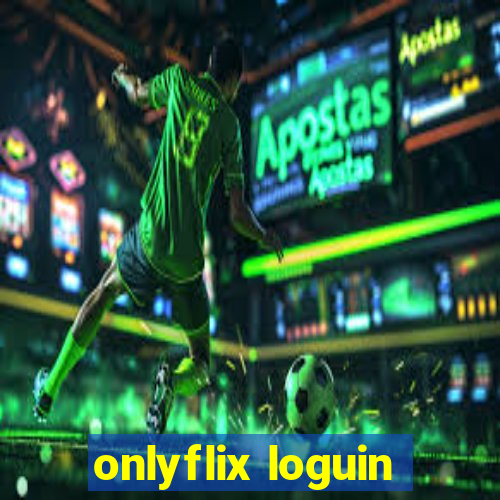 onlyflix loguin