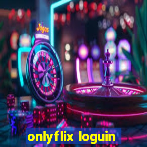 onlyflix loguin