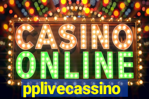 pplivecassino