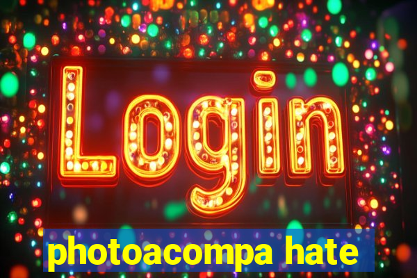 photoacompa hate