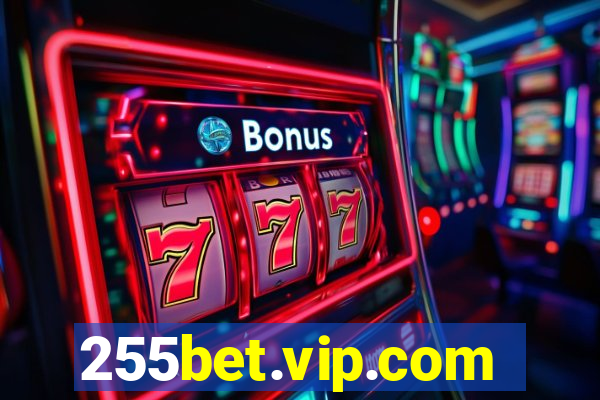 255bet.vip.com