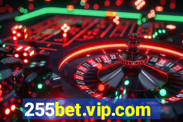 255bet.vip.com