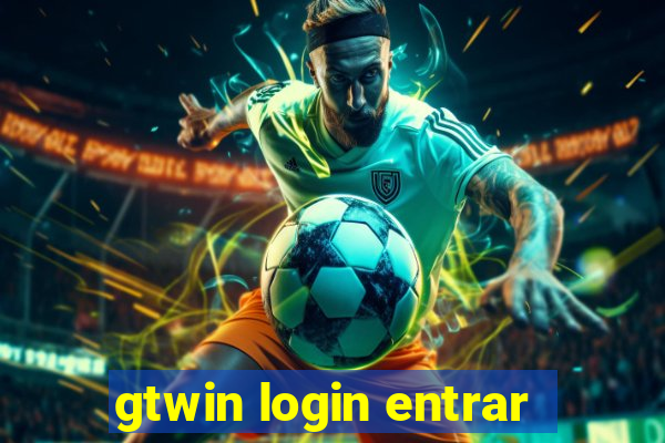 gtwin login entrar