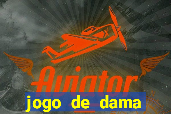 jogo de dama valendo dinheiro