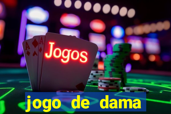 jogo de dama valendo dinheiro