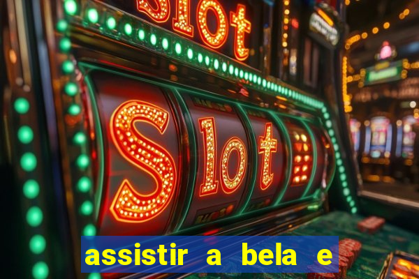 assistir a bela e a fera 2014