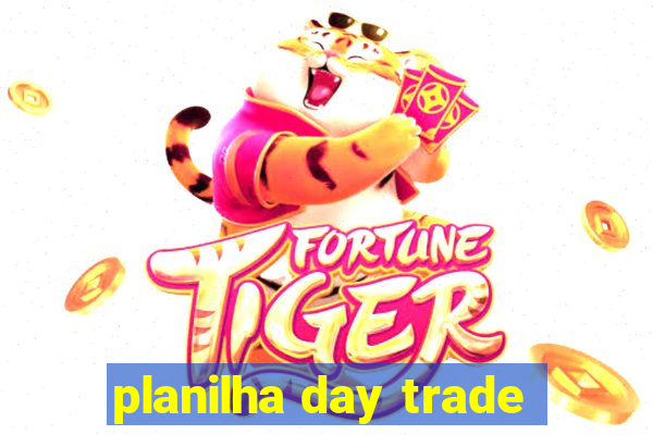 planilha day trade