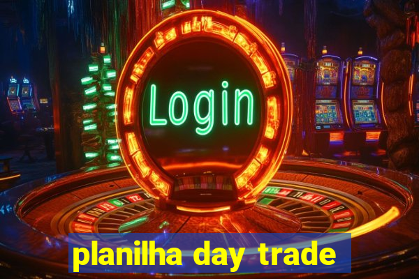 planilha day trade