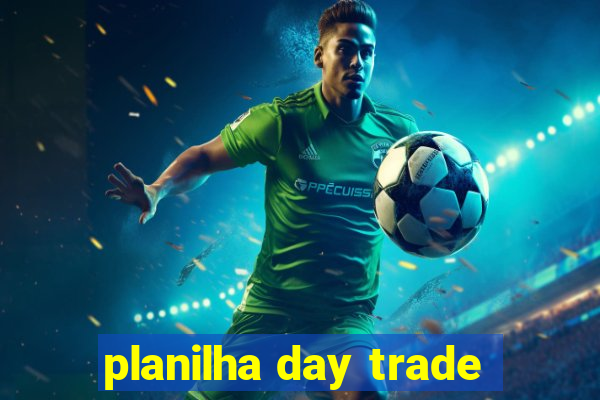 planilha day trade