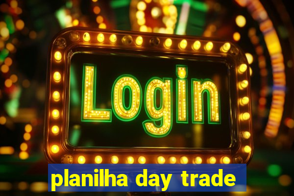 planilha day trade