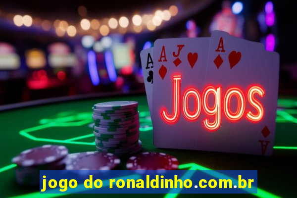 jogo do ronaldinho.com.br