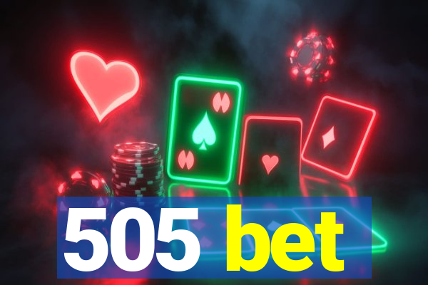 505 bet