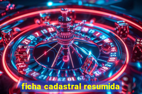 ficha cadastral resumida