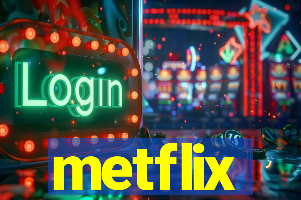 metflix