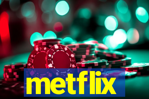 metflix