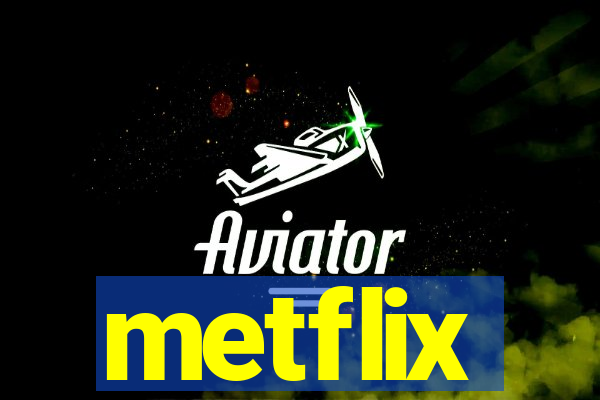 metflix