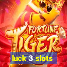 luck 3 slots