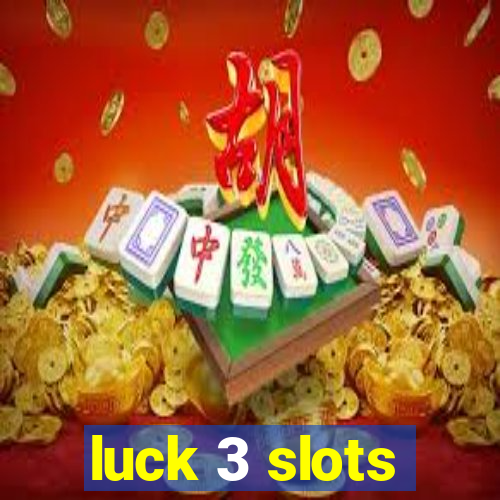 luck 3 slots