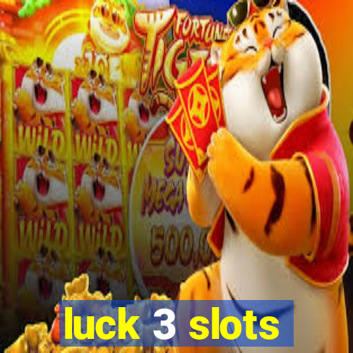 luck 3 slots