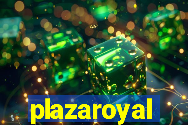 plazaroyal