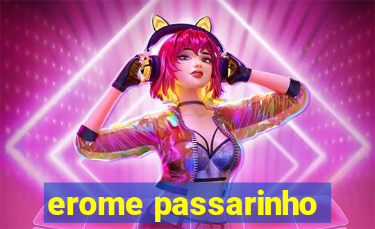 erome passarinho