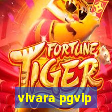 vivara pgvip