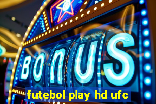 futebol play hd ufc