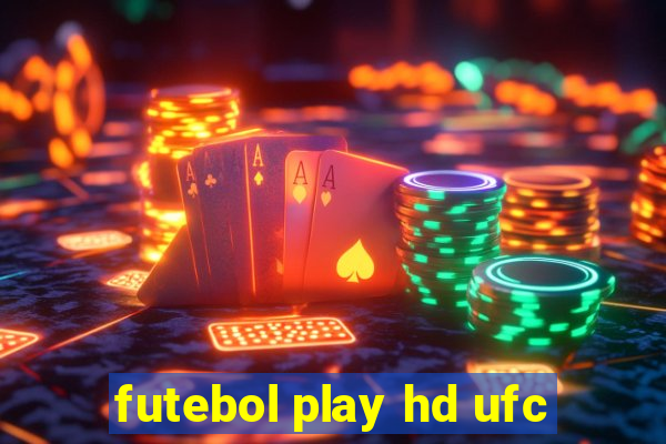 futebol play hd ufc