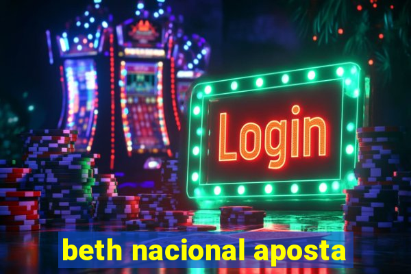 beth nacional aposta