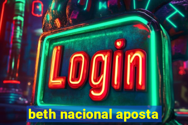 beth nacional aposta