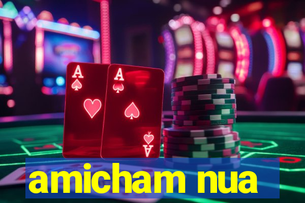 amicham nua