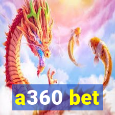 a360 bet