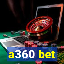 a360 bet