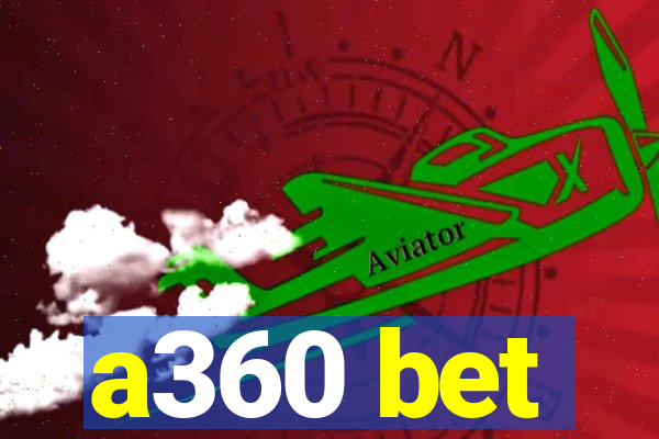 a360 bet