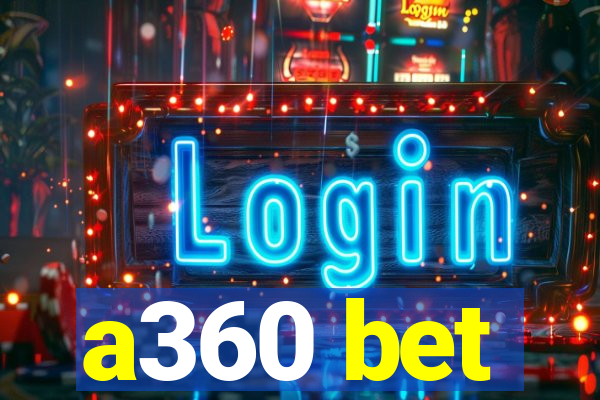 a360 bet