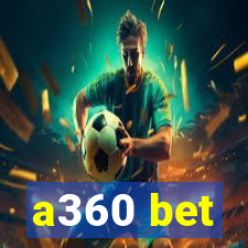 a360 bet