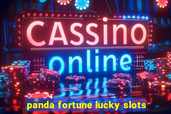 panda fortune lucky slots