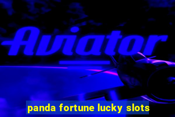 panda fortune lucky slots