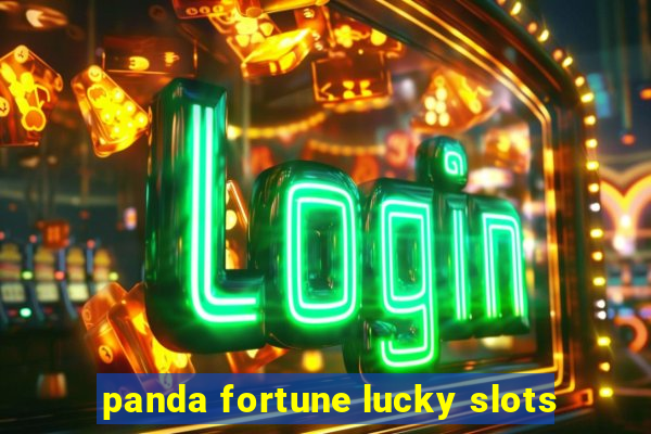 panda fortune lucky slots