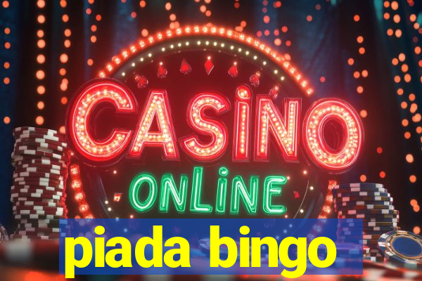 piada bingo