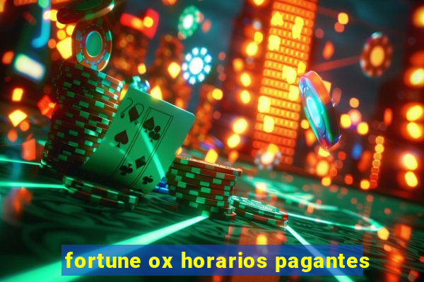 fortune ox horarios pagantes