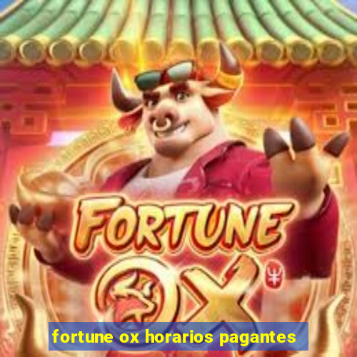 fortune ox horarios pagantes