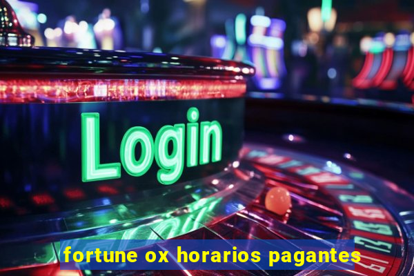 fortune ox horarios pagantes