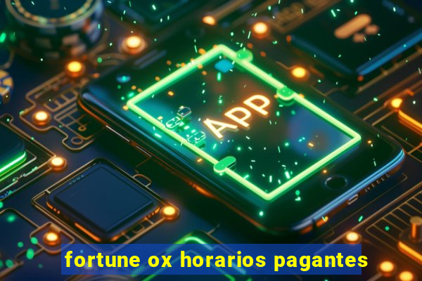 fortune ox horarios pagantes