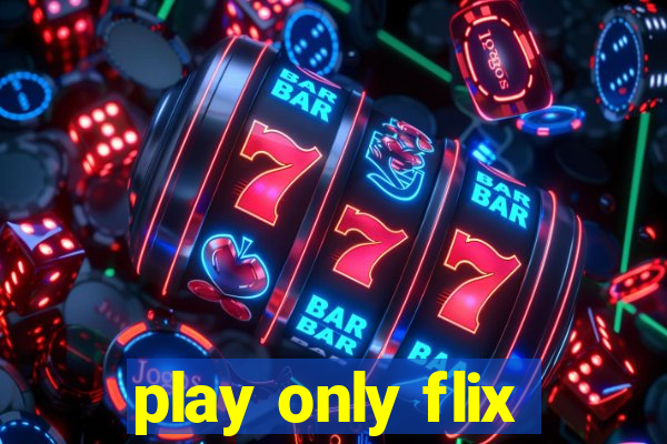 play only flix