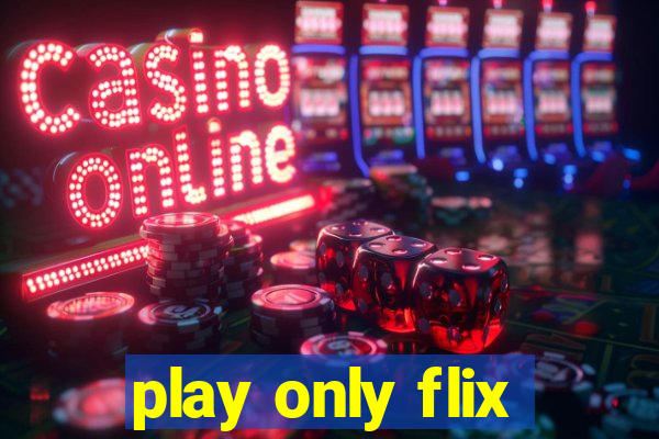 play only flix