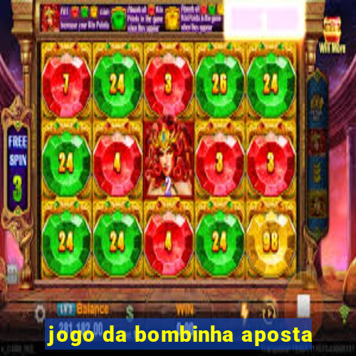 jogo da bombinha aposta