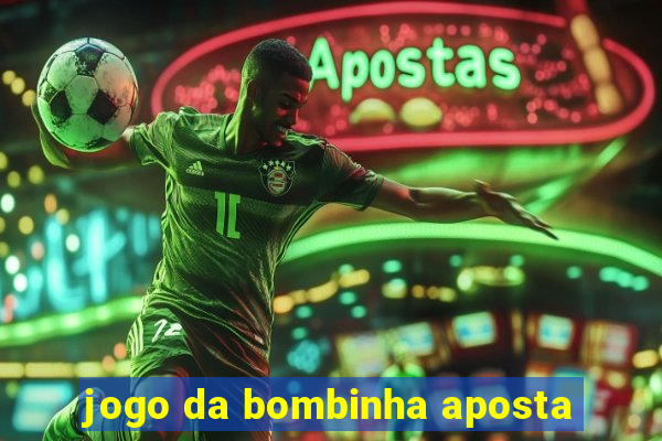 jogo da bombinha aposta